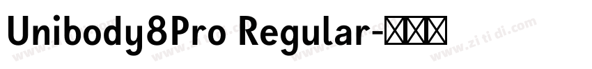 Unibody8Pro Regular字体转换